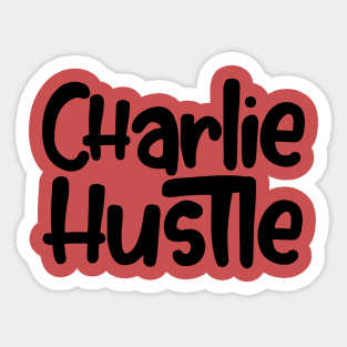 Charlie Hustle Sticker